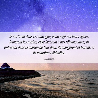 Picture 06 - Juges 9:27 LSG - Ils sortirent dans la campagne, vendangèrent - Bible Verse Picture