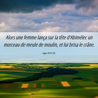 Picture 06 - Juges 9:53 LSG - Alors une femme lança sur la tête d'Abimélec - Bible Verse Picture