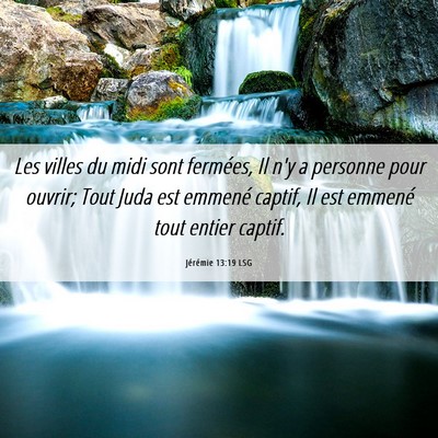 Picture 06 - Jérémie 13:19 LSG - Les villes du midi sont fermées, Il n'y a - Bible Verse Picture