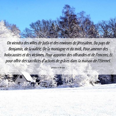 Picture 06 - Jérémie 17:26 LSG - On viendra des villes de Juda et des environs de - Bible Verse Picture