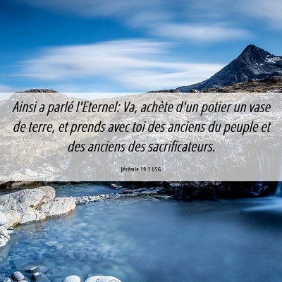 Picture 06 - Jérémie 19:1 LSG - Ainsi a parlé l'Eternel: Va, achète d'un potier - Bible Verse Picture