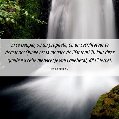Picture 06 - Jérémie 23:33 LSG - Si ce peuple, ou un prophète, ou un - Bible Verse Picture