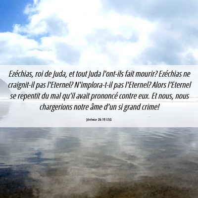 Picture 06 - Jérémie 26:19 LSG - Ezéchias, roi de Juda, et tout Juda l'ont-ils - Bible Verse Picture