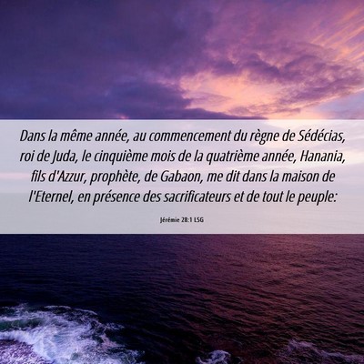 Picture 06 - Jérémie 28:1 LSG - Dans la même année, au commencement du règne - Bible Verse Picture