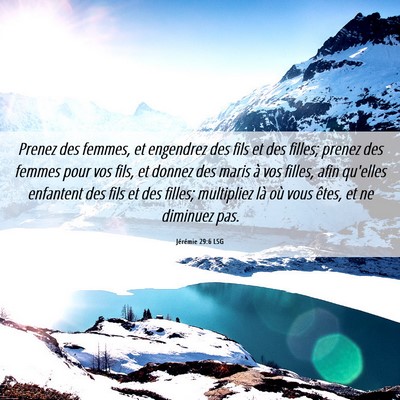 Picture 06 - Jérémie 29:6 LSG - Prenez des femmes, et engendrez des fils et des - Bible Verse Picture