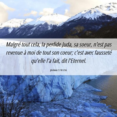 Picture 06 - Jérémie 3:10 LSG - Malgré tout cela, la perfide Juda, sa soeur, - Bible Verse Picture