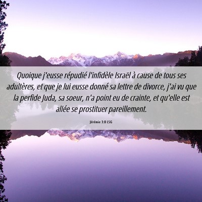 Picture 06 - Jérémie 3:8 LSG - Quoique j'eusse répudié l'infidèle Israël à - Bible Verse Picture