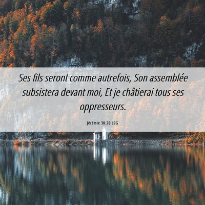 Picture 06 - Jérémie 30:20 LSG - Ses fils seront comme autrefois, Son assemblée - Bible Verse Picture