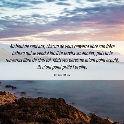 Picture 06 - Jérémie 34:14 LSG - Au bout de sept ans, chacun de vous renverra - Bible Verse Picture