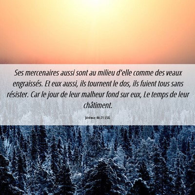 Picture 06 - Jérémie 46:21 LSG - Ses mercenaires aussi sont au milieu d'elle comme - Bible Verse Picture