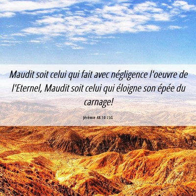 Picture 06 - Jérémie 48:10 LSG - Maudit soit celui qui fait avec négligence - Bible Verse Picture