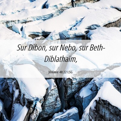 Picture 06 - Jérémie 48:22 LSG - Sur Dibon, sur Nebo, sur - Bible Verse Picture