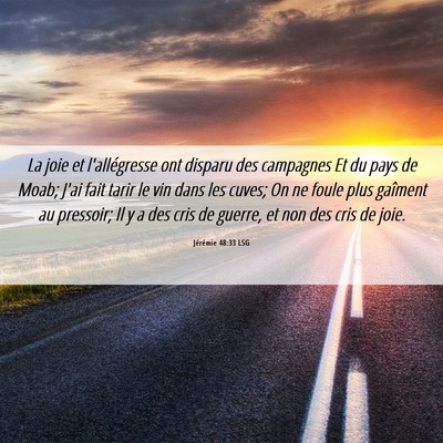Picture 06 - Jérémie 48:33 LSG - La joie et l'allégresse ont disparu des - Bible Verse Picture