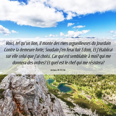 Picture 06 - Jérémie 49:19 LSG - Voici, tel qu'un lion, il monte des rives - Bible Verse Picture