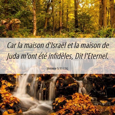 Picture 06 - Jérémie 5:11 LSG - Car la maison d'Israël et la maison de Juda - Bible Verse Picture