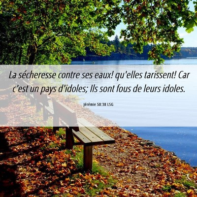 Picture 06 - Jérémie 50:38 LSG - La sécheresse contre ses eaux! qu'elles - Bible Verse Picture