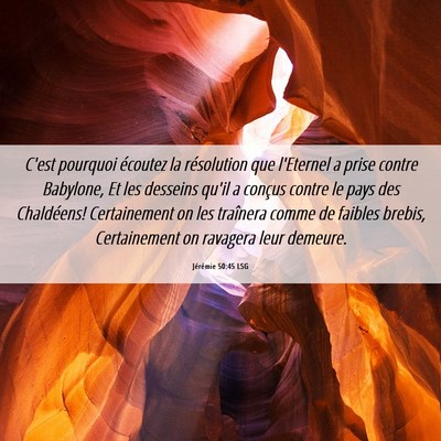 Picture 06 - Jérémie 50:45 LSG - C'est pourquoi écoutez la résolution que - Bible Verse Picture