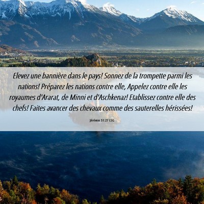 Picture 06 - Jérémie 51:27 LSG - Elevez une bannière dans le pays! Sonnez de la - Bible Verse Picture
