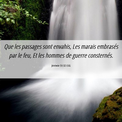 Picture 06 - Jérémie 51:32 LSG - Que les passages sont envahis, Les marais - Bible Verse Picture