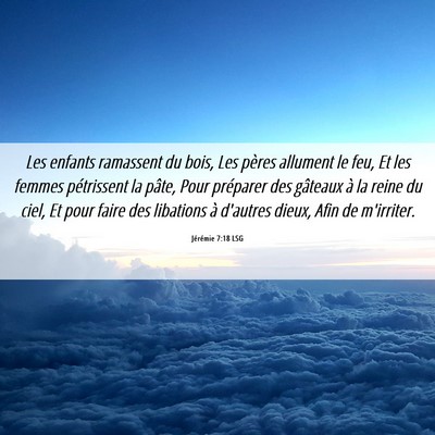 Picture 06 - Jérémie 7:18 LSG - Les enfants ramassent du bois, Les pères - Bible Verse Picture