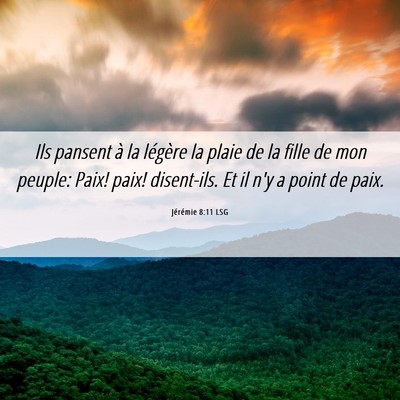 Picture 06 - Jérémie 8:11 LSG - Ils pansent à la légère la plaie de la fille - Bible Verse Picture