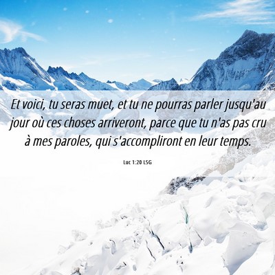 Picture 06 - Luc 1:20 LSG - Et voici, tu seras muet, et tu ne pourras parler - Bible Verse Picture
