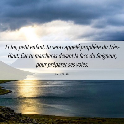 Picture 06 - Luc 1:76 LSG - Et toi, petit enfant, tu seras appelé prophète - Bible Verse Picture