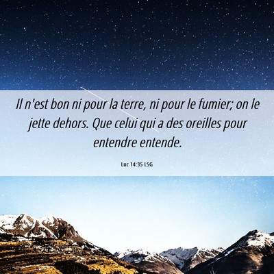 Picture 06 - Luc 14:35 LSG - Il n'est bon ni pour la terre, ni pour le fumier; - Bible Verse Picture