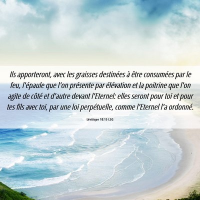 Picture 06 - Lévitique 10:15 LSG - Ils apporteront, avec les graisses destinées à - Bible Verse Picture