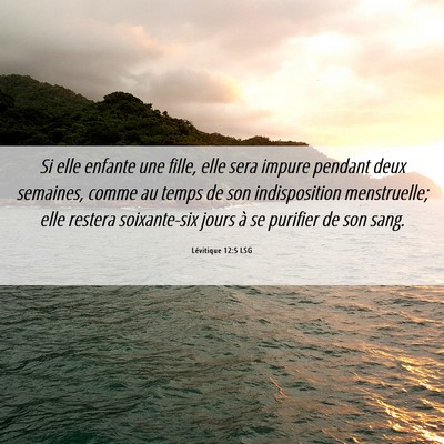 Picture 06 - Lévitique 12:5 LSG - Si elle enfante une fille, elle sera impure - Bible Verse Picture