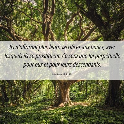 Picture 06 - Lévitique 17:7 LSG - Ils n'offriront plus leurs sacrifices aux boucs, - Bible Verse Picture