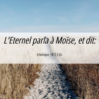 Picture 06 - Lévitique 18:1 LSG - L'Eternel parla à Moïse, et - Bible Verse Picture