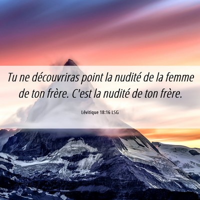 Picture 06 - Lévitique 18:16 LSG - Tu ne découvriras point la nudité de la femme - Bible Verse Picture