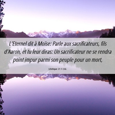 Picture 06 - Lévitique 21:1 LSG - L'Eternel dit à Moïse: Parle aux - Bible Verse Picture