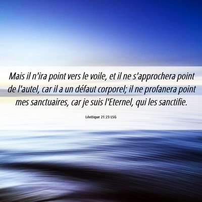 Picture 06 - Lévitique 21:23 LSG - Mais il n'ira point vers le voile, et il ne - Bible Verse Picture