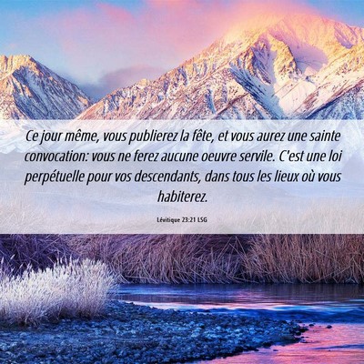 Picture 06 - Lévitique 23:21 LSG - Ce jour même, vous publierez la fête, et vous - Bible Verse Picture