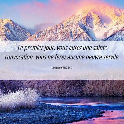 Picture 06 - Lévitique 23:7 LSG - Le premier jour, vous aurez une sainte - Bible Verse Picture