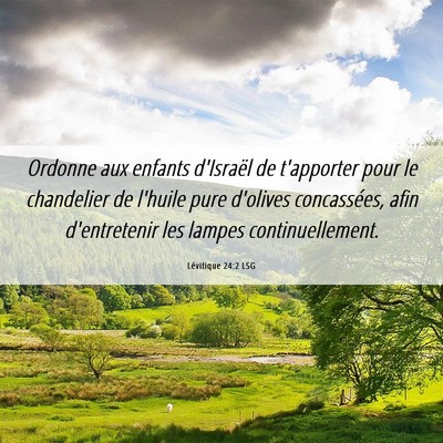 Picture 06 - Lévitique 24:2 LSG - Ordonne aux enfants d'Israël de t'apporter pour - Bible Verse Picture