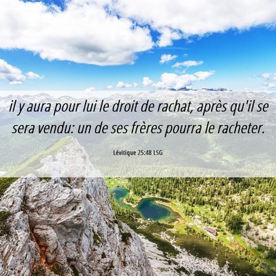Picture 06 - Lévitique 25:48 LSG - il y aura pour lui le droit de rachat, après - Bible Verse Picture