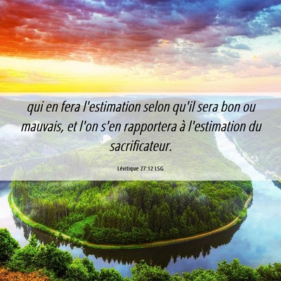 Picture 06 - Lévitique 27:12 LSG - qui en fera l'estimation selon qu'il sera bon ou - Bible Verse Picture
