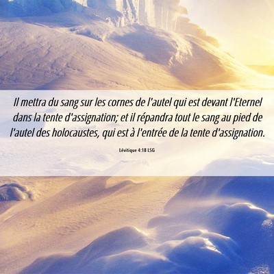 Picture 06 - Lévitique 4:18 LSG - Il mettra du sang sur les cornes de l'autel qui - Bible Verse Picture
