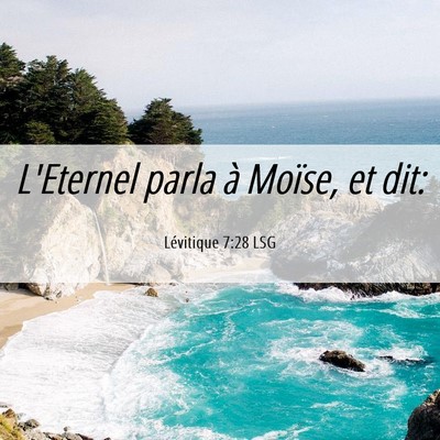 Picture 06 - Lévitique 7:28 LSG - L'Eternel parla à Moïse, et - Bible Verse Picture