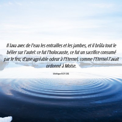 Picture 06 - Lévitique 8:21 LSG - Il lava avec de l'eau les entrailles et les - Bible Verse Picture