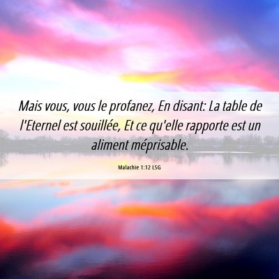 Picture 06 - Malachie 1:12 LSG - Mais vous, vous le profanez, En disant: La table - Bible Verse Picture