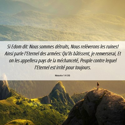 Picture 06 - Malachie 1:4 LSG - Si Edom dit: Nous sommes détruits, Nous - Bible Verse Picture