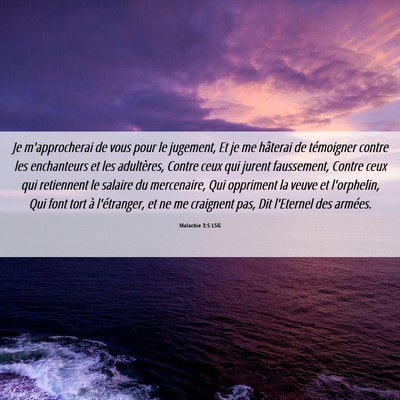 Picture 06 - Malachie 3:5 LSG - Je m'approcherai de vous pour le jugement, Et je - Bible Verse Picture