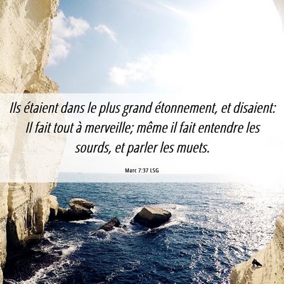 Picture 06 - Marc 7:37 LSG - Ils étaient dans le plus grand étonnement, et - Bible Verse Picture
