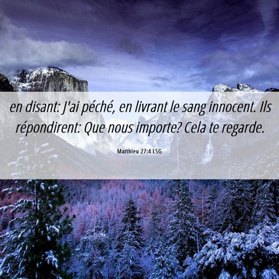Picture 06 - Matthieu 27:4 LSG - en disant: J'ai péché, en livrant le sang - Bible Verse Picture
