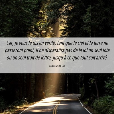Picture 06 - Matthieu 5:18 LSG - Car, je vous le dis en vérité, tant que le ciel - Bible Verse Picture