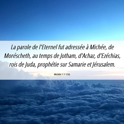 Picture 06 - Michée 1:1 LSG - La parole de l'Eternel fut adressée à Michée, - Bible Verse Picture